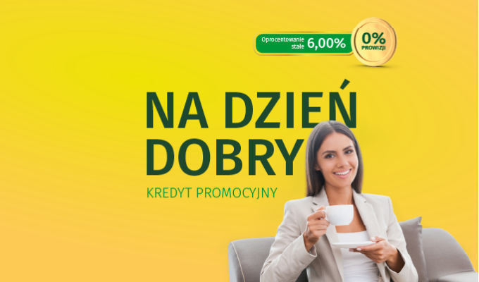 Na dzień dobry - kredyt promocyjny